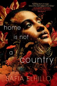 Book Cover for Home Is Not a Country by Safia Elhillo