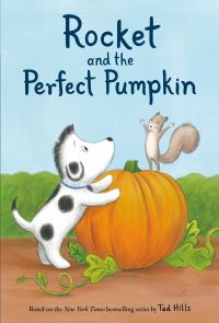 Book Cover for Rocket and the Perfect Pumpkin by Tad Hills, Elle Stephens
