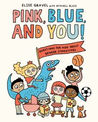 Book Cover for Pink, Blue, and You by Elise Gravel, Mykaell Blais