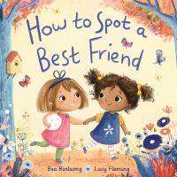 Book Cover for How to Spot a Best Friend by Bea Birdsong