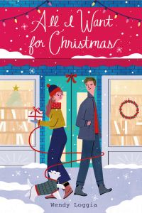 Book Cover for All I Want for Christmas by Wendy Loggia