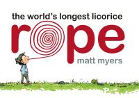 Book Cover for The World's Longest Licorice Rope by Matthew Myers