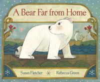 Book Cover for A Bear Far from Home by Susan Fletcher