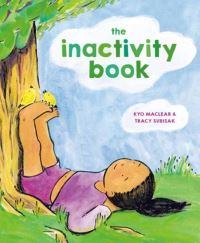 Book Cover for The Inactivity Book by Kyo Maclear
