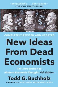 Book Cover for New Ideas from Dead Economists by Todd G Buchholz