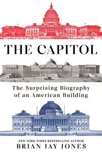 Book Cover for The Capitol by Brian Jay Jones