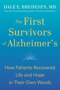 Book Cover for The First Survivors of Alzheimer's by Dale E Bredesen