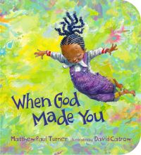 Book Cover for When God Made You by Matthew Paul Turner