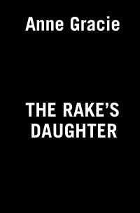 Book Cover for The Rake's Daughter by Anne Gracie