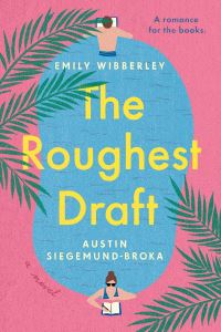 Book Cover for The Roughest Draft by Emily Wibberley, Austin SiegemundBroka