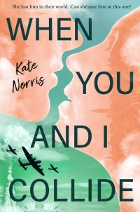 Book Cover for When You and I Collide by Kate Norris