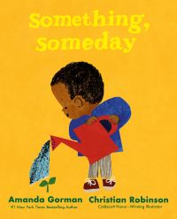 Book Cover for Something, Someday by Amanda Gorman