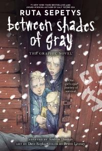 Book Cover for Between Shades of Gray by Andrew Donkin, Brann Livesay, Ruta Sepetys