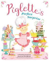 Book Cover for Piglette's Perfect Surprise by Katelyn Aronson