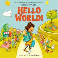 Book Cover for Hello World! by Kelly Corrigan