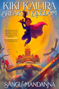 Book Cover for Kiki Kallira Breaks a Kingdom by Sangu Mandanna, Sangu Mandanna