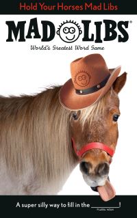 Book Cover for Hold Your Horses Mad Libs by Lindsay Seim, Mad Libs