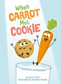 Book Cover for When Carrot Met Cookie by Erica S Perl