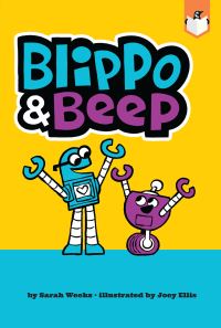 Book Cover for Blippo and Beep by Sarah Weeks