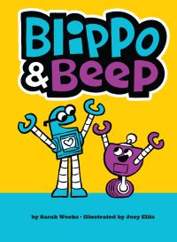 Book Cover for Blippo and Beep by Sarah Weeks