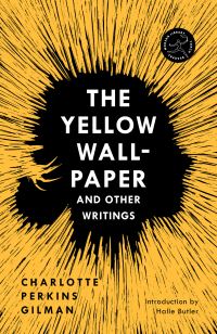 Book Cover for The Yellow Wall-Paper and Other Writings by Charlotte Perkins Gilman, Charlotte Perkins Gilman