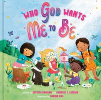 Book Cover for Who God Wants Me to Be by Crystal Bowman, Michelle S Lazurek