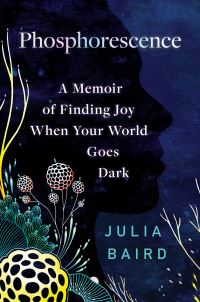 Book Cover for Phosphorescence by Julia Baird