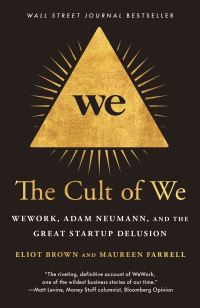 Book Cover for The Cult of We by Eliot Brown, Maureen Farrell