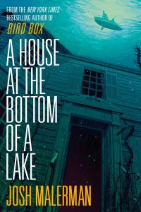 Book Cover for A House at the Bottom of a Lake by Josh Malerman