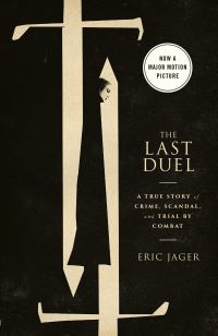 Book Cover for The Last Duel (Movie Tie-In) by Eric Jager