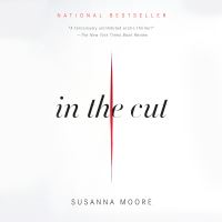 Book Cover for In the Cut by Susanna Moore