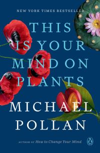 Book Cover for This Is Your Mind on Plants by Michael Pollan