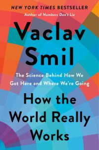 Book Cover for How the World Really Works by Vaclav Smil