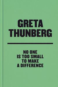 Book Cover for No One Is Too Small to Make a Difference Deluxe Edition by Greta Thunberg