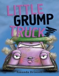 Book Cover for Little Grump Truck by Amanda Driscoll
