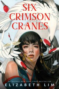 Book Cover for Six Crimson Cranes by Elizabeth Lim