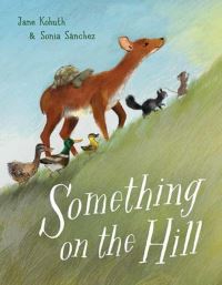 Book Cover for Something on the Hill by Jane Kohuth