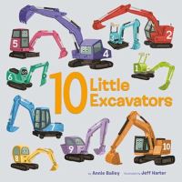 Book Cover for 10 Little Excavators by Annie Bailey