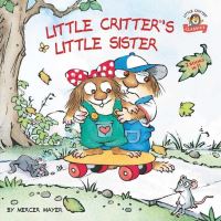 Book Cover for Little Critter's Little Sister by Mercer Mayer, Mercer Mayer