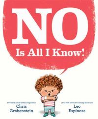 Book Cover for No Is All I Know! by Chris Grabenstein