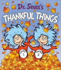 Book Cover for Dr. Seuss's Thankful Things by Tom Brannon