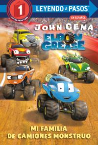 Book Cover for Mi Familia De Camiones Monstruo (Elbow Grease)(My Monster Truck Family Spanish Edition). LEYENDO A PASOS (SIR) Step 1 by John Cena