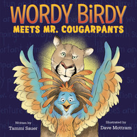 Book Cover for Wordy Birdy Meets Mr. Cougarpants by Tammi Sauer