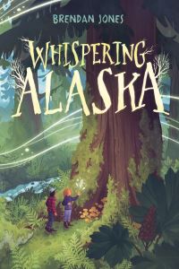 Book Cover for Whispering Alaska by Brendan Jones