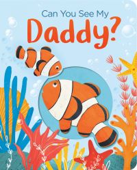 Book Cover for Can You See My Daddy? by Becky Davies