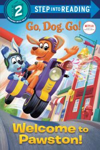 Book Cover for Welcome to Pawston! by Elle Stephens, Adam Peltzman, P D Eastman, Netflix Firm, Random House Childrens Books
