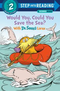 Book Cover for Would You, Could You Save the Sea? With Dr. Seuss's Lorax by Todd Tarpley
