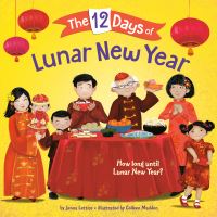 Book Cover for The 12 Days of Lunar New Year by Jenna Lettice