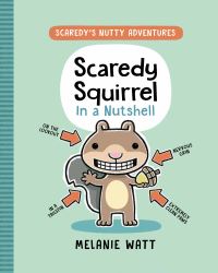 Book Cover for Scaredy Squirrel in a Nutshell by Mélanie Watt