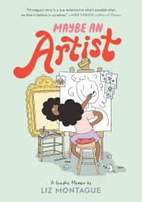 Book Cover for Maybe an Artist by Liz Montague